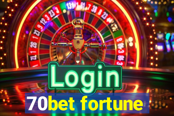 70bet fortune